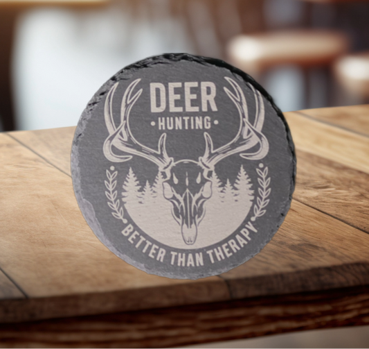 4" Round Slate Coaster, "Deer Hunting Better Than Therapy"